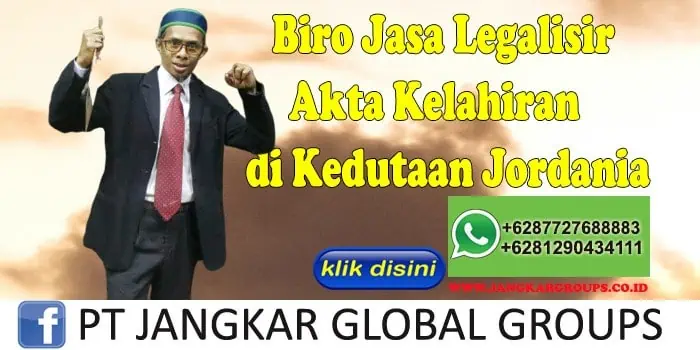 Biro Jasa Legalisir Akta Kelahiran di Kedutaan Jordania