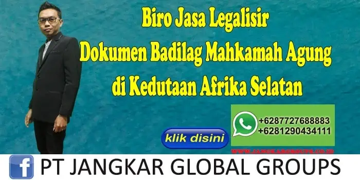 Biro Jasa Legalisir Dokumen Badilag Mahkamah Agung di Kedutaan Afrika Selatan