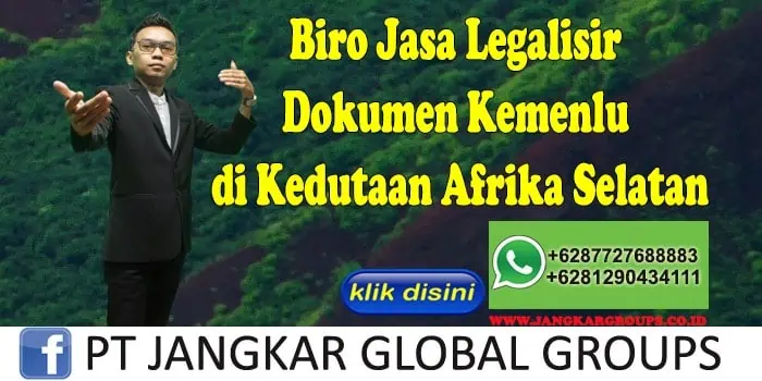 Biro Jasa Legalisir Dokumen Kemenlu di Kedutaan Afrika Selatan