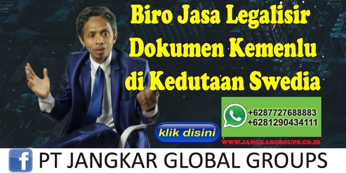 Biro Jasa Legalisir Dokumen Kemenlu di Kedutaan Swedia