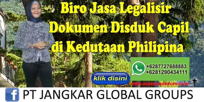 Biro Jasa Legalisir Dokumen disduk capil di Kedutaan Philipina