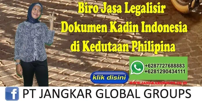 Biro Jasa Legalisir Dokumen kadin indonesia di Kedutaan Philipina