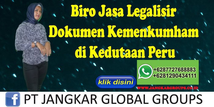 Biro Jasa Legalisir Dokumen kemenkumham di Kedutaan Peru