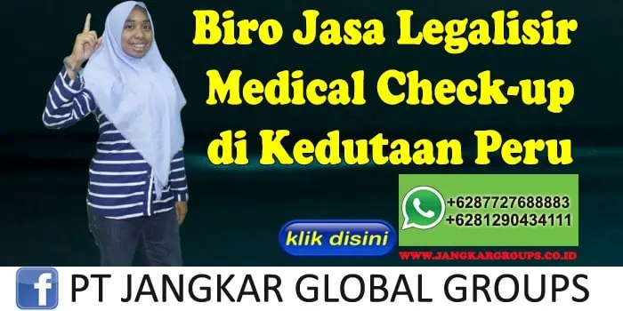 Biro Jasa Legalisir Dokumen medical check-up di Kedutaan Peru