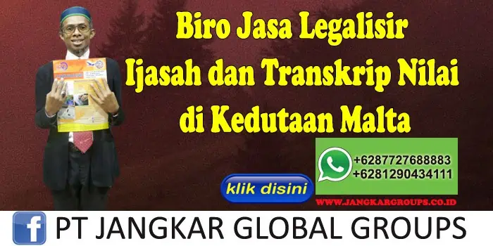 Biro Jasa Legalisir Ijasah dan Transkrip Nilai di Kedutaan Malta