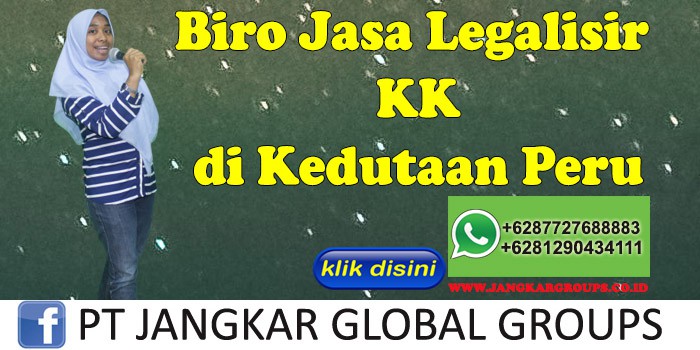 Biro Jasa Legalisir KK di Kedutaan Peru