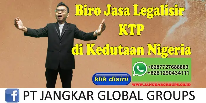 Biro Jasa Legalisir KTP di Kedutaan Nigeria