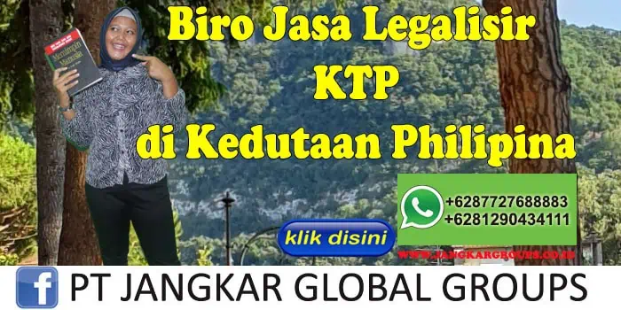 Biro Jasa Legalisir KTP di Kedutaan Philipina