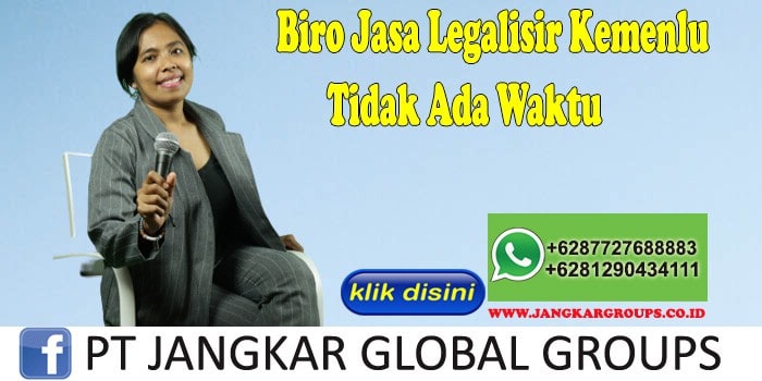 Biro Jasa Legalisir Kemenlu Tidak Ada Waktu