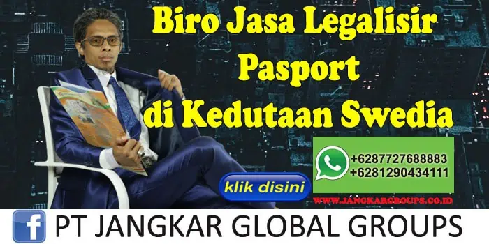 Biro Jasa Legalisir Pasport di Kedutaan Swedia