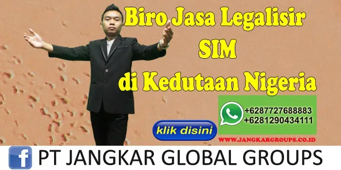 Biro Jasa Legalisir SIM di Kedutaan Nigeria