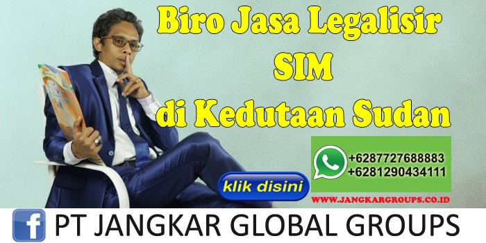 Biro Jasa Legalisir SIM di Kedutaan Sudan