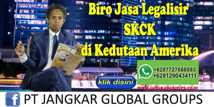 Biro Jasa Legalisir SKCK di Kedutaan Amerika