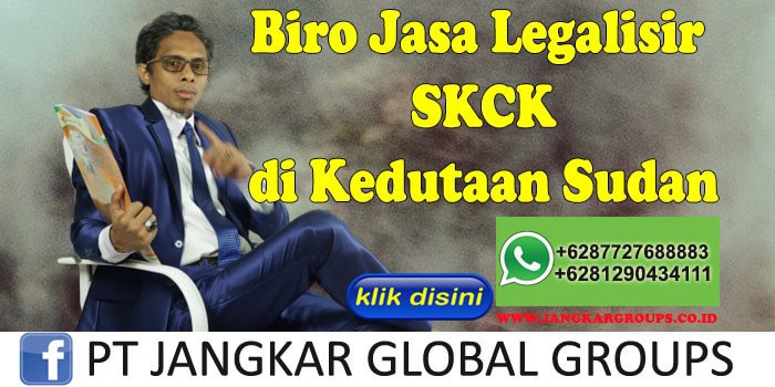 Biro Jasa Legalisir SKCK di Kedutaan Sudan