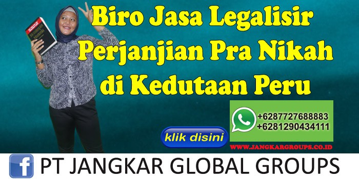 Biro Jasa Legalisir perjanjian pra nikah di Kedutaan Peru