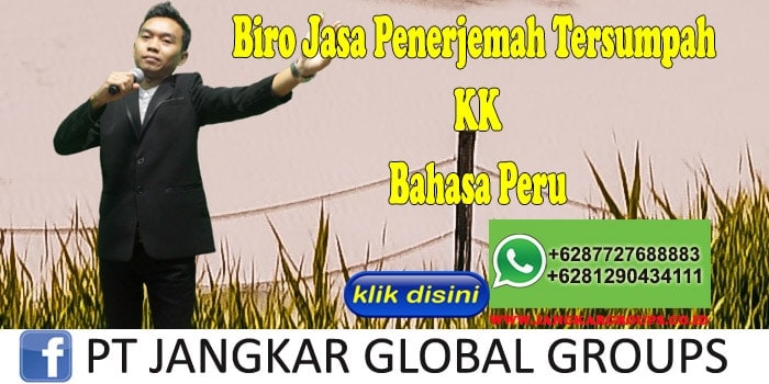 Biro Jasa penerjemah tersumpah KK Bahasa Peru