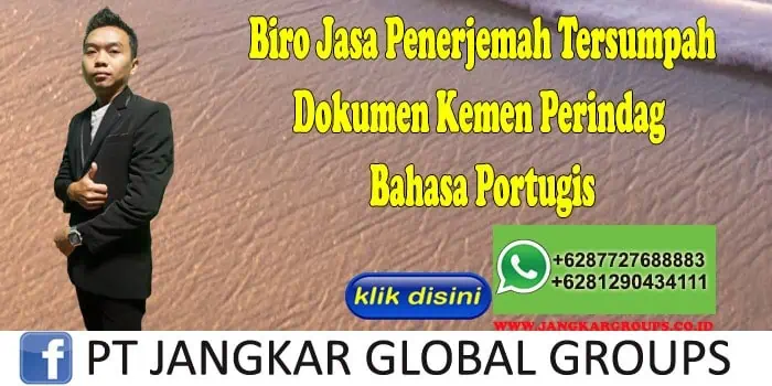 Biro jasa penerjemah tersumpah Dokumen Kemen Perindag Bahasa Portugis