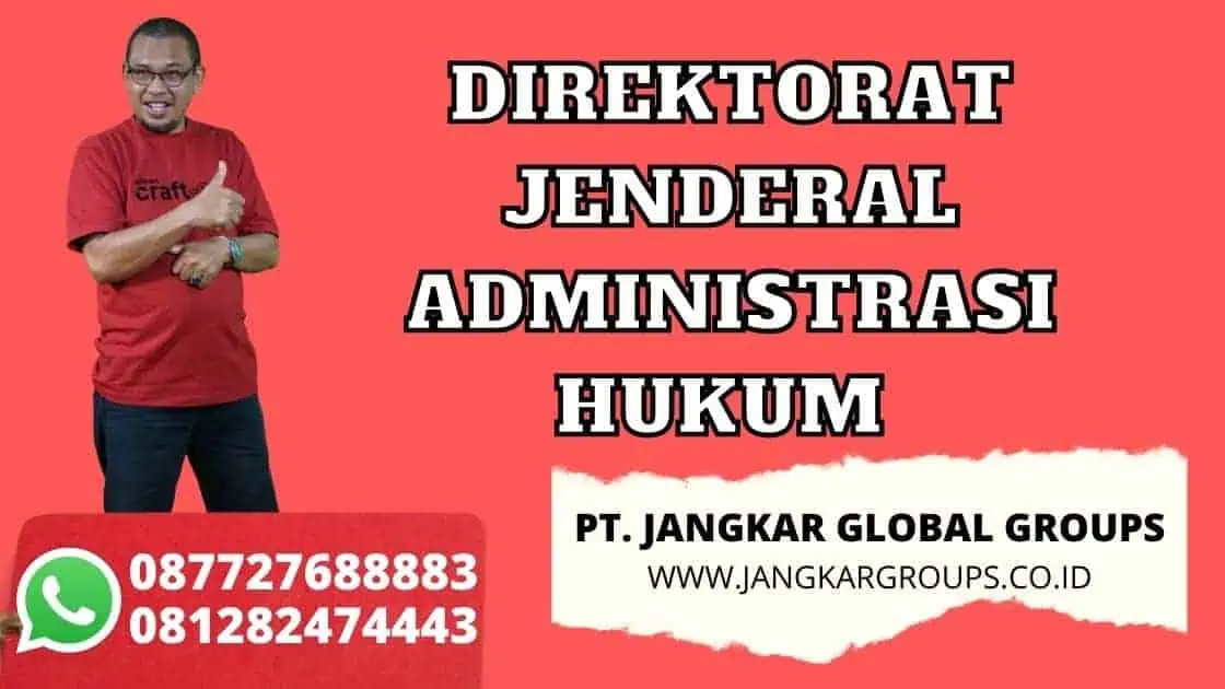 DIREKTORAT JENDERAL ADMINISTRASI HUKUM 