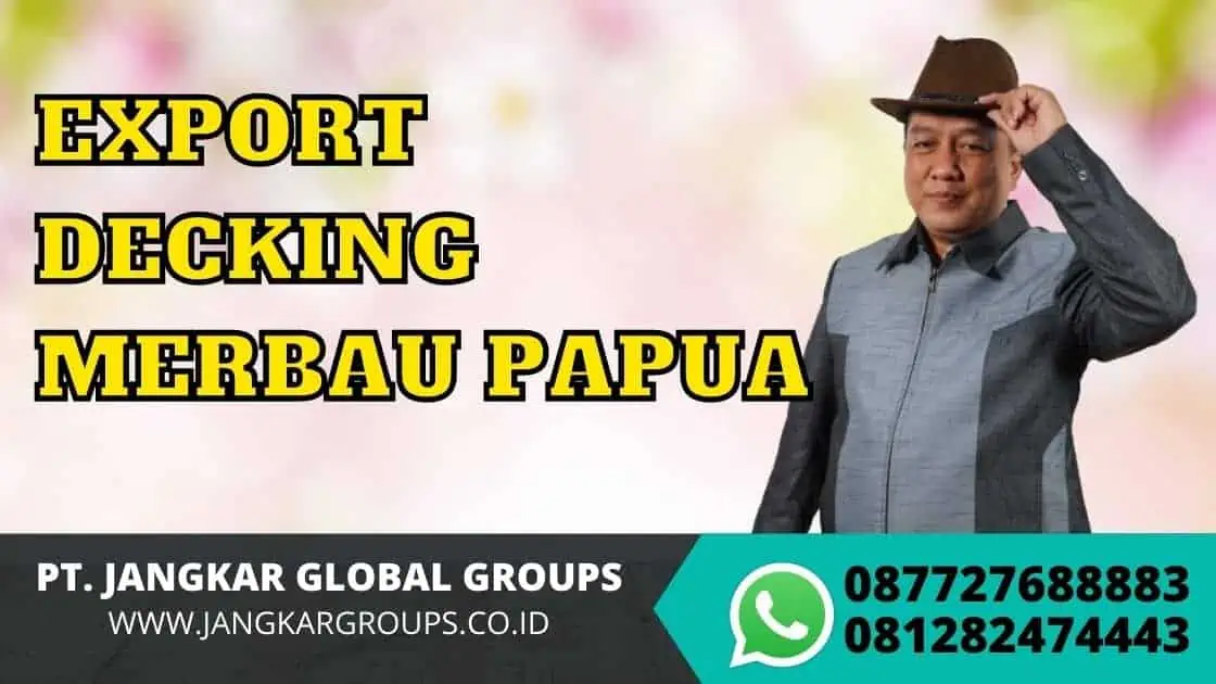 EXPORT DECKING MERBAU PAPUA