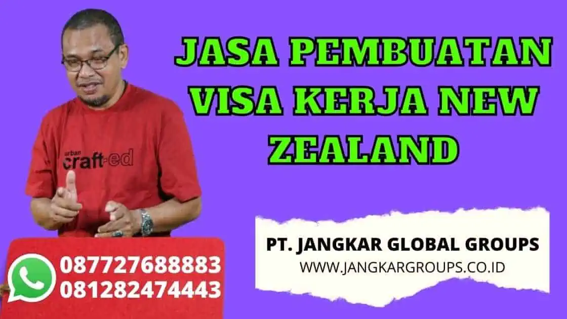 JASA PEMBUATAN VISA KERJA NEW ZEALAND