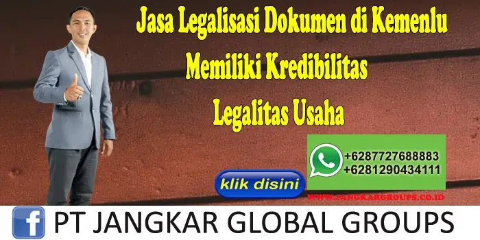 Jasa Legalisasi Dokumen di Kemenlu Memiliki Kredibilitas Legalitas Usaha