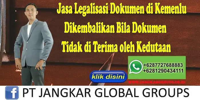 Jasa Legalisasi Dokumen di Kemenlu Uang Dikembalikan Bila Dokumen Tidak di Terima oleh Kedutaan