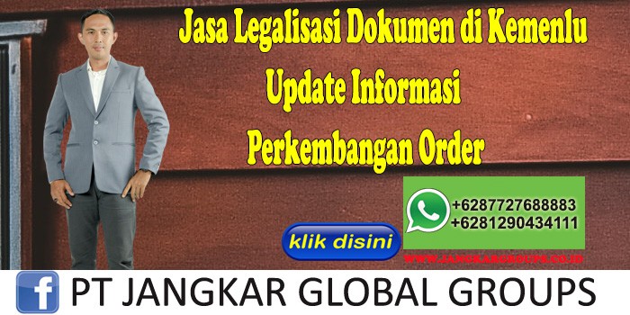 Jasa Legalisasi Dokumen di Kemenlu Update Informasi Perkembangan Order