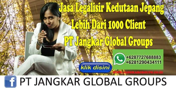 Jasa Legalisir Kedutaan Jepang Lebih Dari 1000 Client PT Jangkar Global Groups