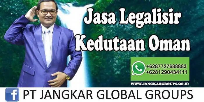 Jasa Legalisir Kedutaan Oman