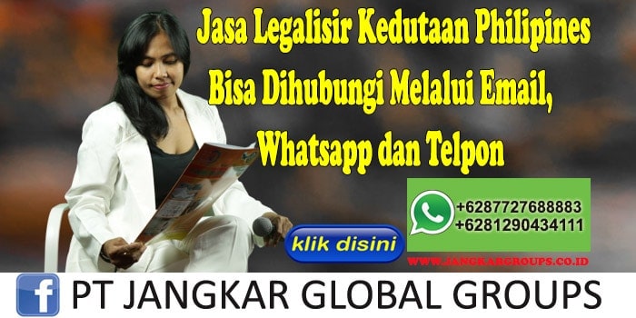 Jasa Legalisir Kedutaan Philipines Bisa Dihubungi Melalui Email, Whatsapp dan Telpon