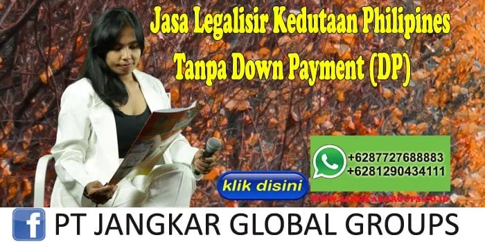 Jasa Legalisir Kedutaan Philipines Tanpa Down Payment (DP)