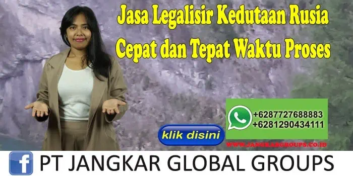 Jasa Legalisir Kedutaan Rusia Cepat dan Tepat Waktu Proses