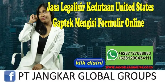 Jasa Legalisir Kedutaan United States Gaptek Mengisi Formulir Online