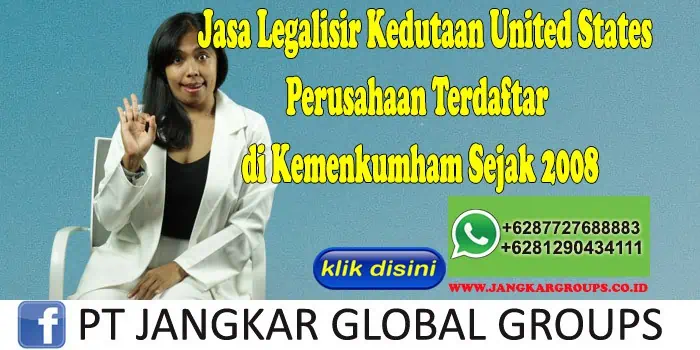 Jasa Legalisir Kedutaan United States Perusahaan Terdaftar di Kemenkumham Sejak 2008