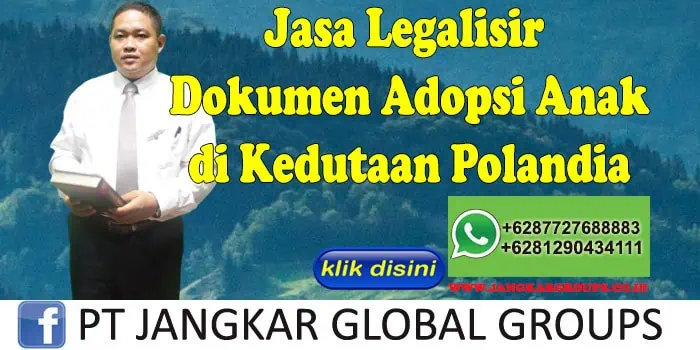 Jasa Legalisir dokumen adopsi anak di kedutaan polandia