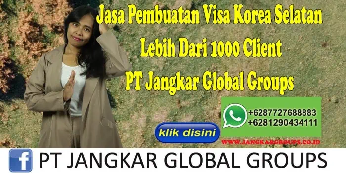 Jasa Pembuatan Visa Korea Selatan Lebih Dari 1000 Client PT Jangkar Global Groups, Jasa Pembuatan Visa Korea Selatan