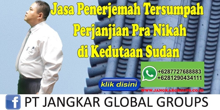 Jasa Penerjemah tersumpah perjanjian pra nikah di kedutaan sudan