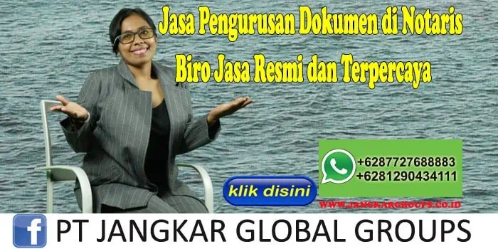 Jasa Pengurusan Dokumen di Notaris Biro Jasa Resmi dan Terpercaya