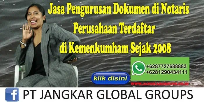 Jasa Pengurusan Dokumen di Notaris Perusahaan Terdaftar di Kemenkumham Sejak 2008