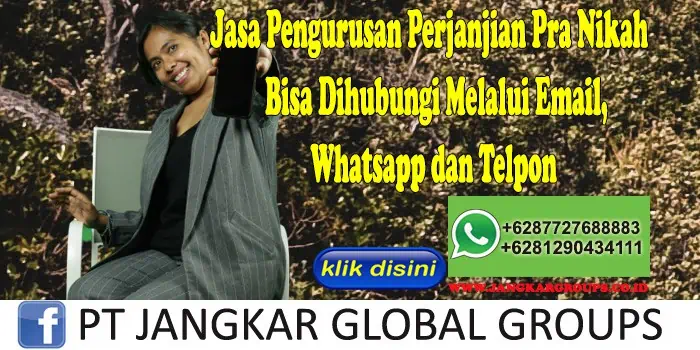 Jasa Pengurusan Perjanjian Pra Nikah Bisa Dihubungi Melalui Email, Whatsapp dan Telpon