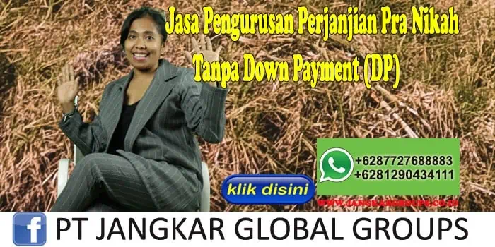 Jasa Pengurusan Perjanjian Pra Nikah Tanpa Down Payment (DP)