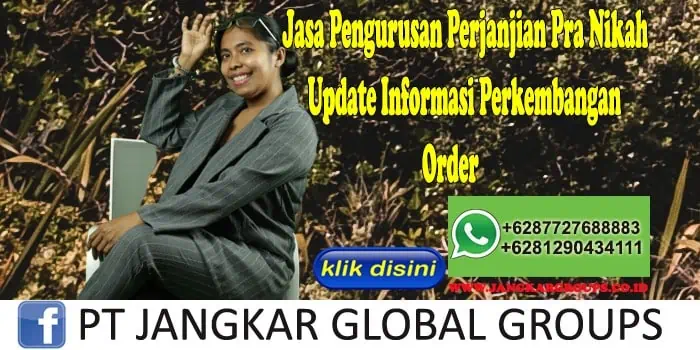 Jasa Pengurusan Perjanjian Pra Nikah Update Informasi Perkembangan Order