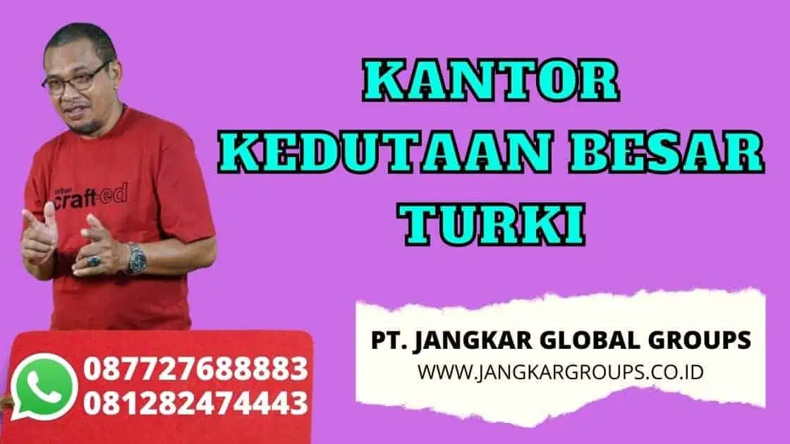 KANTOR KEDUTAAN BESAR TURKI