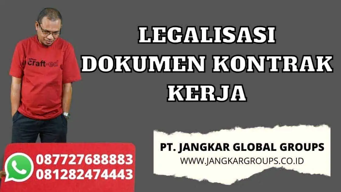 LEGALISASI DOKUMEN KONTRAK KERJA