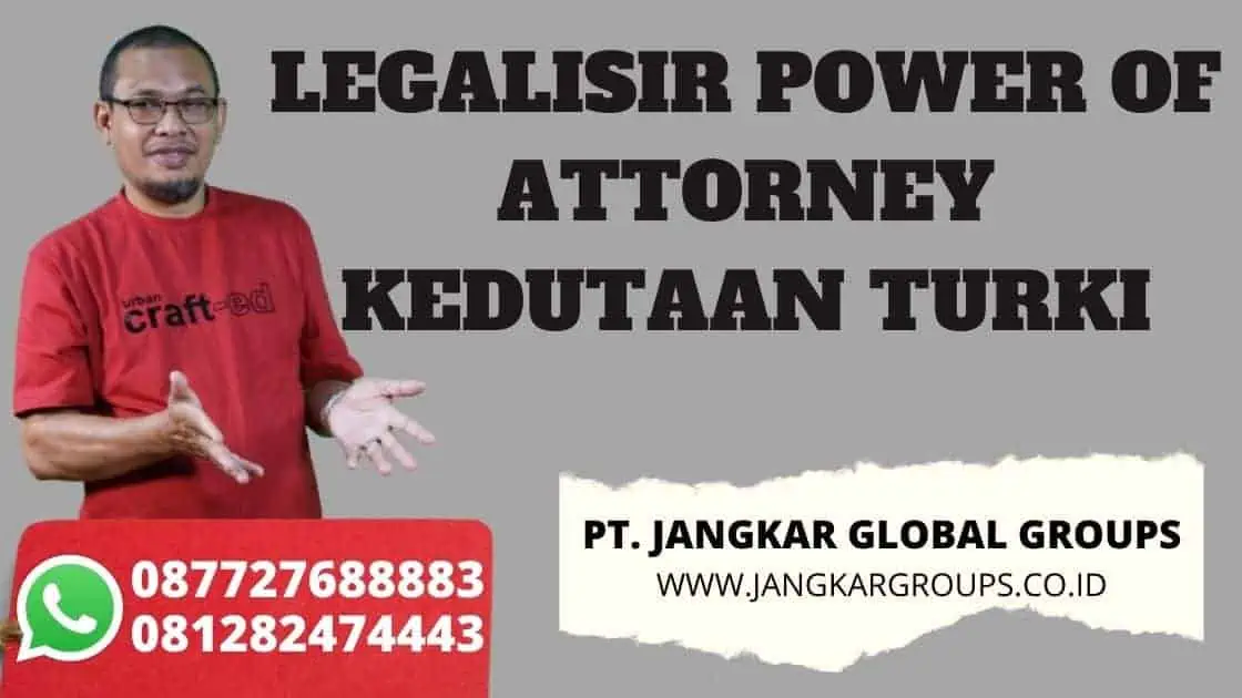 LEGALISIR POWER OF ATTORNEY KEDUTAAN TURKI