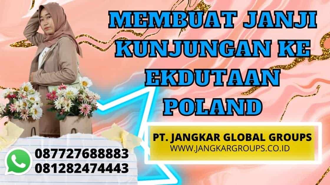 MEMBUAT JANJI KUNJUNGAN KE EKDUTAAN POLAND