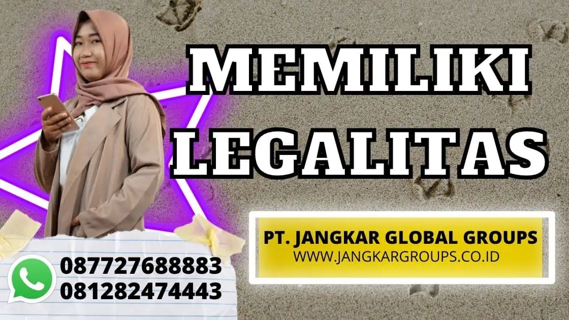 MEMILIKI LEGALITAS