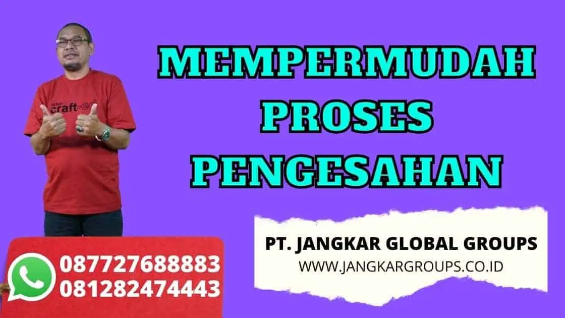 MEMPERMUDAH PROSES PENGESAHAN