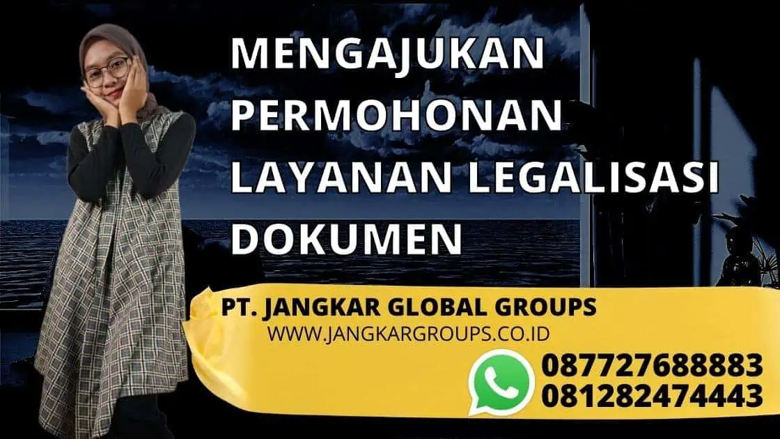 MENGAJUKAN PERMOHONAN LAYANAN LEGALISASI DOKUMEN