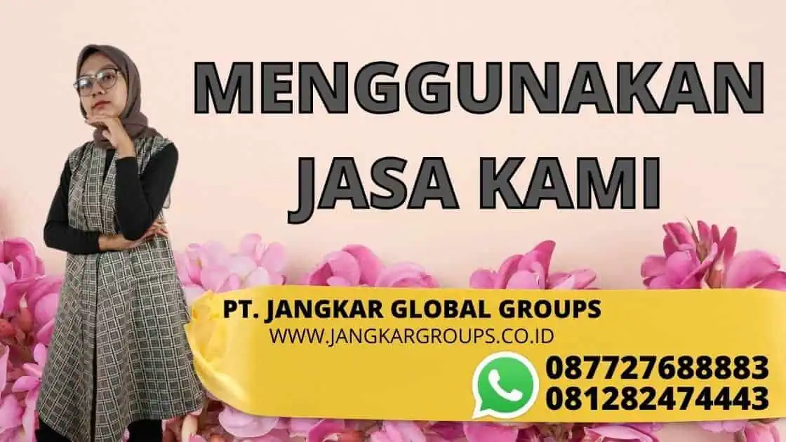 MENGGUNAKAN JASA KAMI